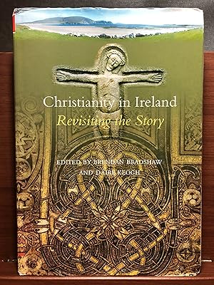 Image du vendeur pour Christianity in Ireland: Revisiting the Story mis en vente par Rosario Beach Rare Books