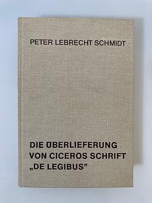Bild des Verkufers fr Die berlieferung von Ciceros Schrift "De Legibus". zum Verkauf von Wissenschaftl. Antiquariat Th. Haker e.K