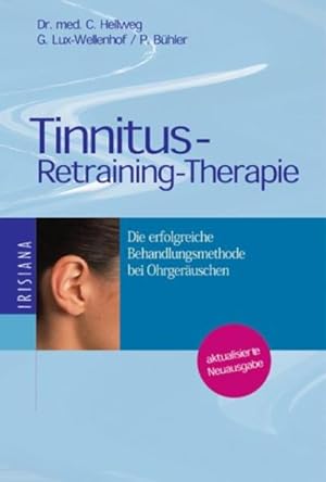 Bild des Verkufers fr Tinnitus-Retraining-Therapie. Die erfolgreiche Behandlungmethode bei Ohrgeruschen. zum Verkauf von Studibuch