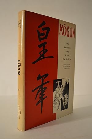 Image du vendeur pour Kogun: The Japanese Army in the Pacific War mis en vente par Lavendier Books