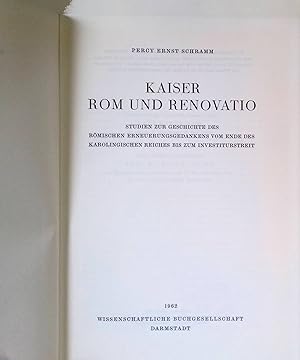 Bild des Verkufers fr Kaiser Rom und Renovatio. Studien zur Geschichte des rmischen Erneuerungsgedankens vom Ende des karolingischen Reiches bis zum Investiturstreit. zum Verkauf von books4less (Versandantiquariat Petra Gros GmbH & Co. KG)