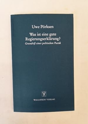 Bild des Verkufers fr Was ist eine gute Regierungserklrung. Grundri einer politischen Poetik. [Haus der Sprache und Literatur, Bonn] / Politik - Sprache - Poesie. Bonner Poetik-Vorlesung Bd. 4 zum Verkauf von Antiquariat Bler