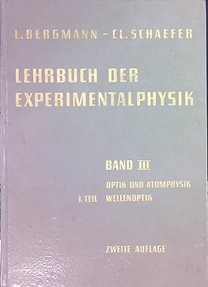 Image du vendeur pour Lehrbuch der Experimentalphysik, Bd. 3: Optik und Atomphysik, T. 1: Wellenoptik mis en vente par books4less (Versandantiquariat Petra Gros GmbH & Co. KG)