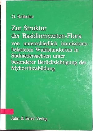 Bild des Verkufers fr Zur Struktur des Basidiomyzeten-Flora von unterschiedlich immissionsbelasteten Waldstandorten in Sdniedersachsen unter besonderer Bercksichtigung der Mykorrhizabildung. (SIGNIERTES EXEMPLAR) zum Verkauf von books4less (Versandantiquariat Petra Gros GmbH & Co. KG)