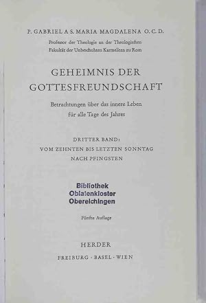 Bild des Verkufers fr Geheimnis der Gottesfreundschaft: Betrachtungen ber das innere Leben fr alle Tage des Jahres - BAND III: Vom 10. bis letzten Sonntag nach Pfingsten. zum Verkauf von books4less (Versandantiquariat Petra Gros GmbH & Co. KG)