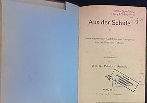 Bild des Verkufers fr Aus der Schule: Bisher ungedruckte Anekdoten und Aussprche von Schlern und Lehrern zum Verkauf von books4less (Versandantiquariat Petra Gros GmbH & Co. KG)