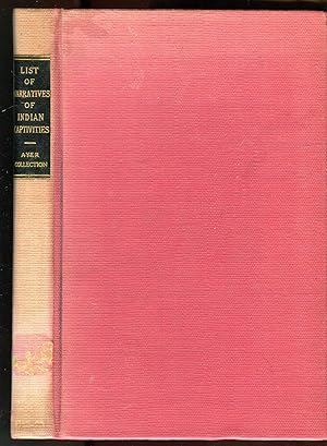 Narratives of Captivity Among the Indians of North America: A List of Books and Manuscripts on Th...