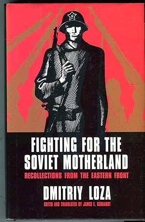 Fighting for the Soviet Motherland, Recollections from the Eastern Front