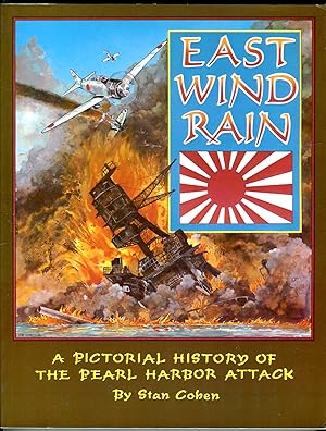 East Wind Rain: A Pictorial History of the Pearl Harbor Attack