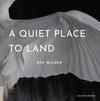 Seller image for A Quiet Place to Land (Deluxe Hardcover Edition With Signed Giclee Photograph) for sale by Arundel Books
