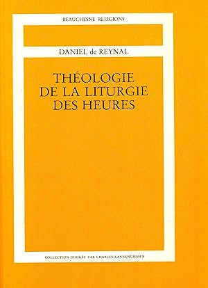 THEOLOGIE DE LA LITURGIE DES HEURES