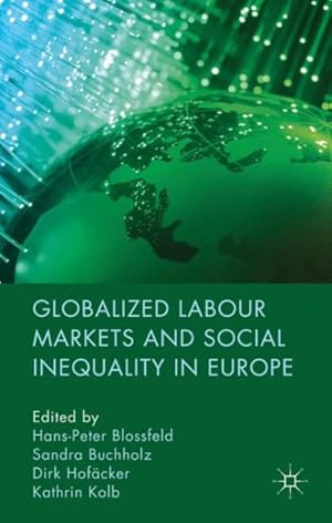 Bild des Verkufers fr Globalized Labour Markets and Social Inequality in Europe zum Verkauf von GreatBookPrices