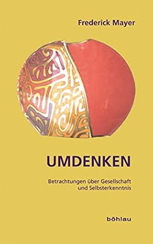 Imagen del vendedor de Umdenken - Betrachtungen ber Gesellschaft und Selbsterkenntnis. a la venta por Antiquariat Buchseite