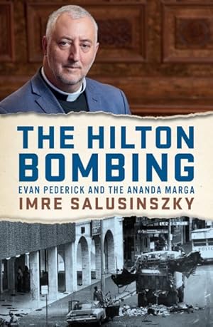 Imagen del vendedor de Hilton Bombing : Evan Pederick and the Ananda Marga a la venta por GreatBookPrices