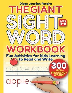 Seller image for Giant Sight Word Workbook : Fun Activities for Kids Learning to Read and Write: 300 High-frequency Words! for sale by GreatBookPrices