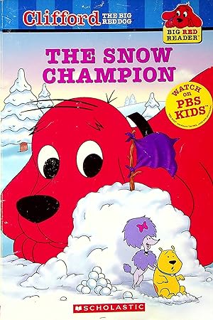 Image du vendeur pour The Snow Champion (Clifford the Big Red Dog: Big Red Reader) mis en vente par Adventures Underground