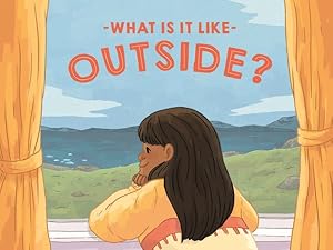 Seller image for What Is It Like Outside? for sale by GreatBookPrices