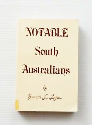 Image du vendeur pour Notable South Australians or Colonists Past and Present mis en vente par Adelaide Booksellers