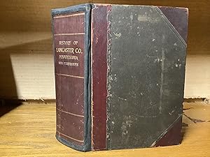 Seller image for History of Lancaster County, Pennsylvania, with Biographical Sketches of Many of its Pioneers and Prominent Men. for sale by ROBIN RARE BOOKS at the Midtown Scholar