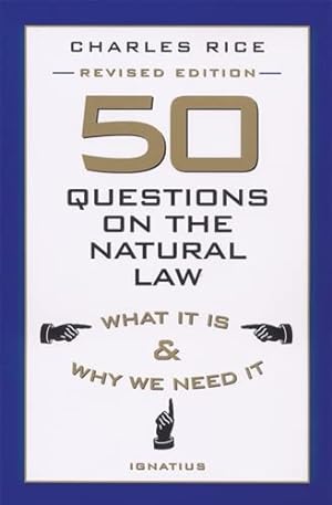 Bild des Verkufers fr Fifty Questions on Natural Law: What It Is and Why We Need It zum Verkauf von WeBuyBooks