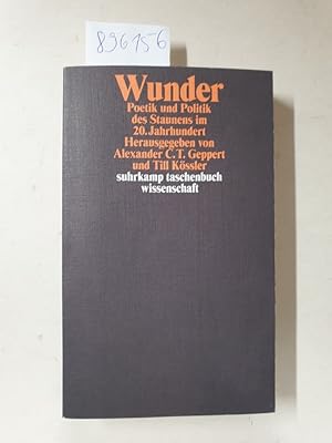 Bild des Verkufers fr Wunder : Poetik und Politik des Staunens im 20. Jahrhundert : zum Verkauf von Versand-Antiquariat Konrad von Agris e.K.