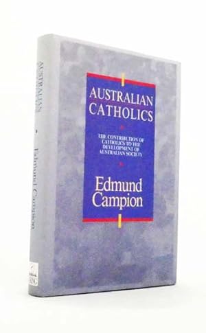 Immagine del venditore per Australian Catholics: The Contibution of Catholics to the Development of Australian Society venduto da Adelaide Booksellers
