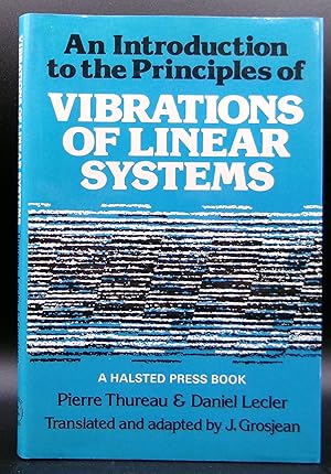 Immagine del venditore per AN INTRODUCTION TO THE PRINCIPLES OF: VIBRATIONS OF LINEAR SYSTEMS venduto da BOOKFELLOWS Fine Books, ABAA