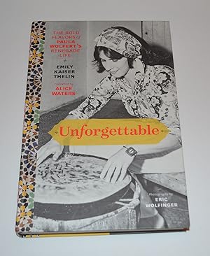 Unforgettable: The Bold Flavors of Paula Wolfert's Renegade Life
