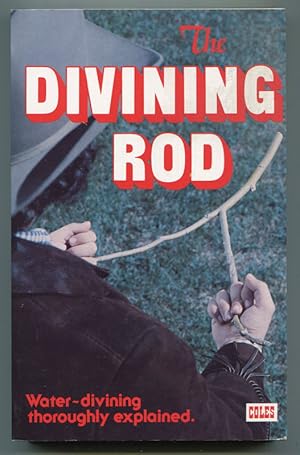 Bild des Verkufers fr The Divining Rod: Water-Divining Thoroughly Explained zum Verkauf von Book Happy Booksellers