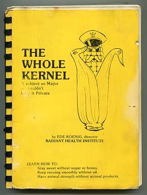 Seller image for The Whole Kernel: A Subject So Major We Couldn't Keep It Private (Two Volumes: Book I & Book II) for sale by Book Happy Booksellers