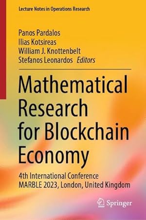 Bild des Verkufers fr Mathematical Research for Blockchain Economy : 4th International Conference MARBLE 2023, London, United Kingdom zum Verkauf von AHA-BUCH GmbH