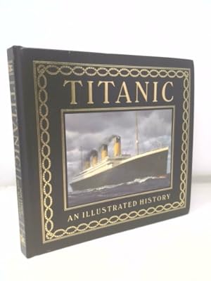 Bild des Verkufers fr Titanic: An Illustrated History zum Verkauf von ThriftBooksVintage