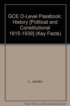 Image du vendeur pour GCE O-Level Passbook: History [Political and Constitutional 1815-1939] (Key Facts) mis en vente par WeBuyBooks