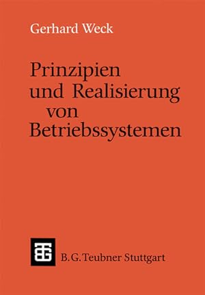 Seller image for Prinzipien und Realisierung von Betriebssystemen (Leitfden und Monographien der Informatik) (German Edition): Mit zahlreichen Beispielen for sale by Gerald Wollermann