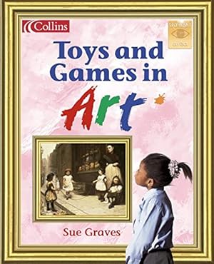 Seller image for Spotlight on Fact Toys and Games in Art (Spotlight on Fact S.) for sale by WeBuyBooks 2