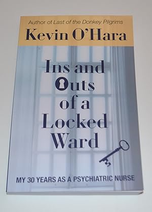 Ins and Outs of a Locked Ward: My 30 Years as a Psychiatric Nurse