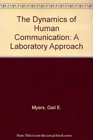 Bild des Verkufers fr The Dynamics of Human Communication: A Laboratory Approach zum Verkauf von WeBuyBooks