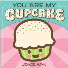 Bild des Verkufers fr You Are My Cupcake and We Belong Together in One Book zum Verkauf von WeBuyBooks