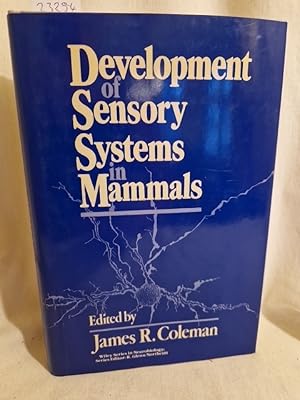 Development of Sensory Systems in Mammals. (= Wiley Series in Neurobiology).