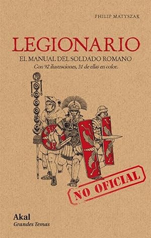 Legionario El manual del soldado romano