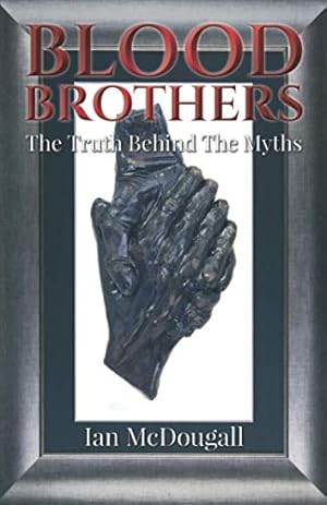 Seller image for Blood Brothers: The Truth Behind The Myths for sale by WeBuyBooks 2