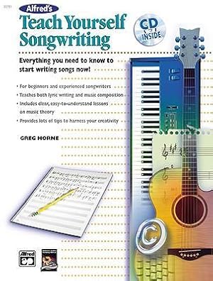 Bild des Verkufers fr Alfred\ s Teach Yourself Songwriting: Everything You Need to Know to Start Writing Songs Now!, Book & CD [With CD] zum Verkauf von moluna