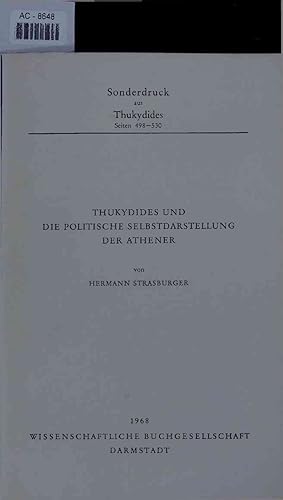 Bild des Verkufers fr Thukydides und die Politische Selbstdarstellung der Athener. Sonderdruck aus Thukydides Seiten 498-530 zum Verkauf von Antiquariat Bookfarm