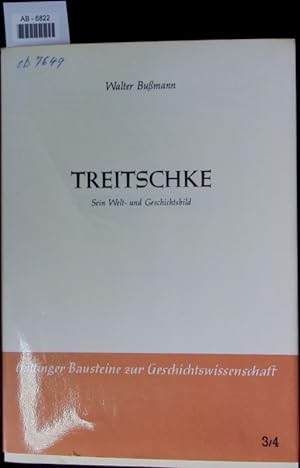 Bild des Verkufers fr Treitschke. Sein Welt- und Geschichtsbild. zum Verkauf von Antiquariat Bookfarm