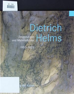 Immagine del venditore per Dietrich Helms. Zeichnungen und Materialbilder 1953 - 2009 ; [Ausstellung Richard-Haizmann-Museum Niebll, 11. September bis 25. Oktober 2009. venduto da Antiquariat Bookfarm