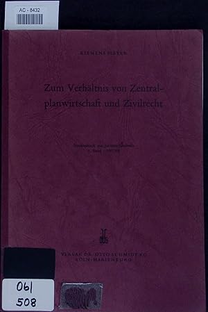 Immagine del venditore per Zum Verhltnis von Zentralplanwirtschaft und Zivilrecht. 8. Band venduto da Antiquariat Bookfarm