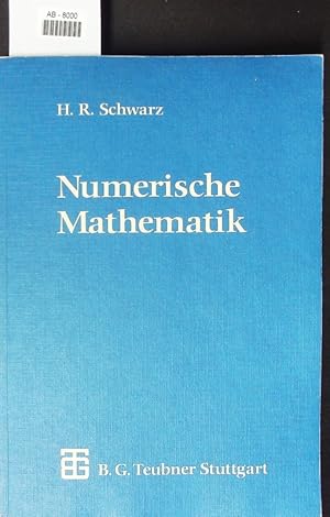 Bild des Verkufers fr Numerische Mathematik. Mit 131 Beispielen und 94 Aufgaben. zum Verkauf von Antiquariat Bookfarm