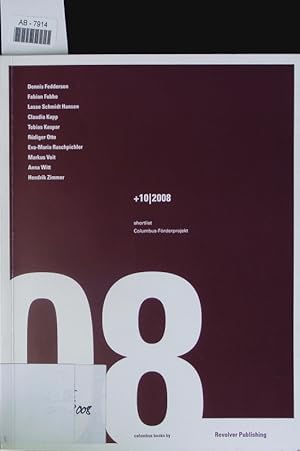 Bild des Verkufers fr 10/2008. Shortlist Columbus-Frderprojekt ; Dennis Feddersen . ; [anlsslich der gleichnamigen Ausstellung in der Columbus Art Foundation, Halle 14, Spinnerei Leipzig von 6. September bis 26. Oktober 2008. zum Verkauf von Antiquariat Bookfarm
