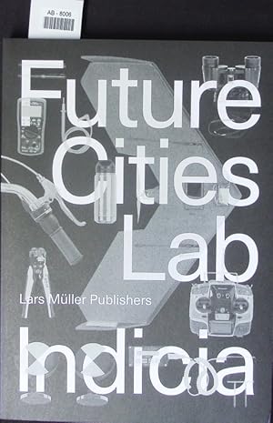 Bild des Verkufers fr Future Cities Laboratory - indicia. zum Verkauf von Antiquariat Bookfarm