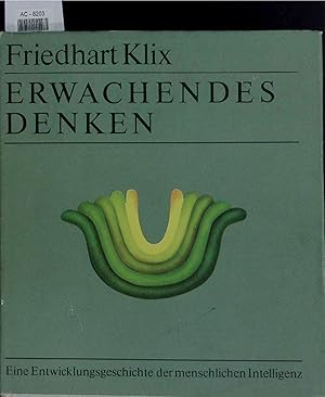 Seller image for Erwachendes Denken. Eine Entwicklungsgeschichte der menschlichen Intelligenz for sale by Antiquariat Bookfarm